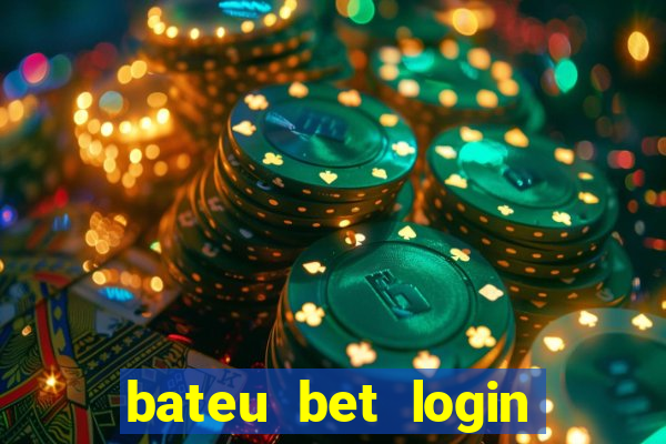 bateu bet login entrar na minha conta